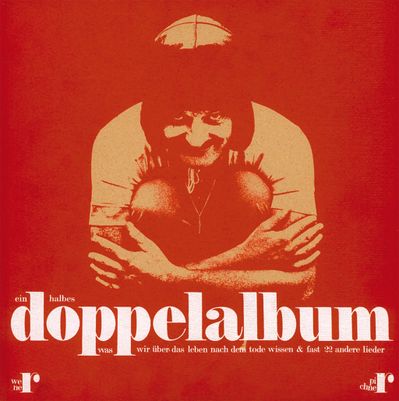 Werner Pirchner „Ein halbes Doppelalbum. Was wir über das Leben nach dem Tode wissen & fast 22 andere Lieder“