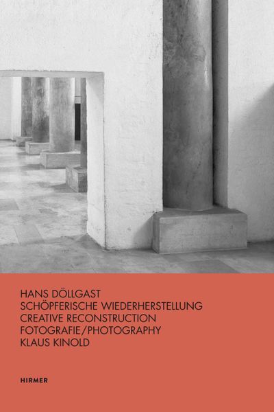 Buchcover „Hans Döllgast: Schöpferische Wiederherstellung“